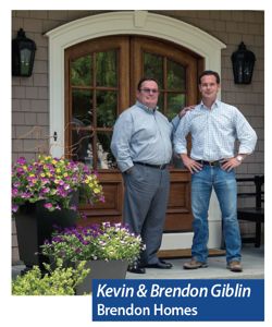 Kevin and Brendon Giblin of Brendon Homes